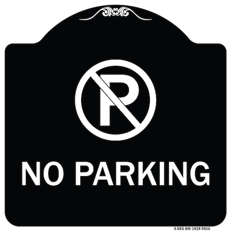 Signmission Designer Series-No Parking Small, Black & White Heavy-Gauge Aluminum, 18" x 18", BW-1818-9816 A-DES-BW-1818-9816